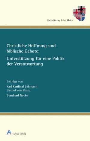 ISBN 9783932483240: Christliche Hoffnung und biblische Gebote: Unterstützung für eine Politik der Verantwortung