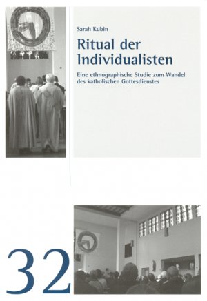 ISBN 9783932512513: Ritual der Individualisten - Eine ethnographische Studie zum Wandel des katholischen Gottesdienstes