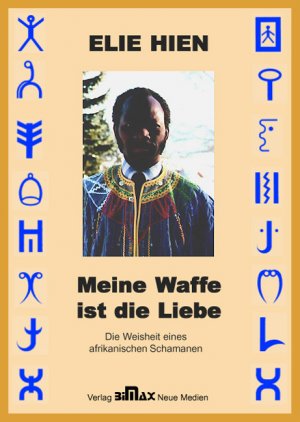 ISBN 9783932540226: Meine Waffe ist die Liebe – Die Weisheit eines afrikanischen Schamanen