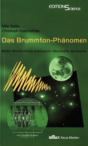 gebrauchtes Buch – Sediq, Milo; Koschnitzke – Das Brummton-Phänomen * Baden-Württemberg untersucht rätselhafte Geräusche