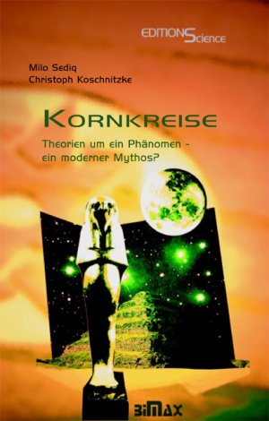 gebrauchtes Buch – Milo Sediq – Kornkreise - Theorien um ein Phänomen - ein moderner Mythos?