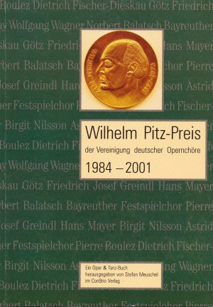 ISBN 9783932581465: Wilhelm-Pitz-Preis 1984-2001 - Der Vereinigung deutscher Opernchöre