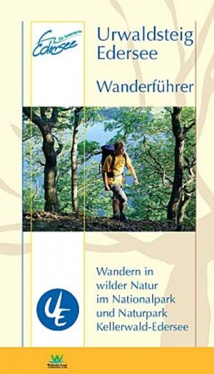 ISBN 9783932583148: Wanderführer Urwaldsteig Edersee - Wandern in wilder Natur im Natur- und Nationalpark Kellerwald Edersee