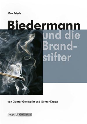 ISBN 9783932609916: Biedermann und die Brandstifter – Max Frisch – Lehrerheft – Unterrichtsmaterialien, Kopiervorlagen, Heft, Interpretation, Lösungen