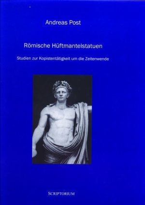 ISBN 9783932610332: 1) Römische Hüftmantelstatuen - Studien zur Kopistentätigkeit um die Zeitenwende.   2) Die Maske des Sokrates. Das Bild des Intellektuellen in der antiken Kunst.