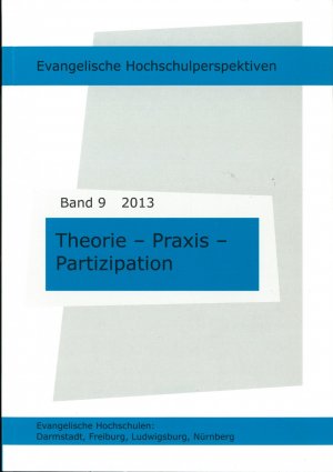 ISBN 9783932650628: Theorie - Praxis - Partizipation - Evangelische Hochschulperspektiven Band 9