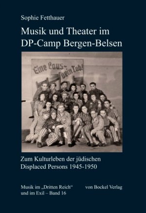 ISBN 9783932696916: Musik und Theater im DP-Camp Bergen-Belsen - Zum Kulturleben der jüdischen Displaced Persons 1945-1950