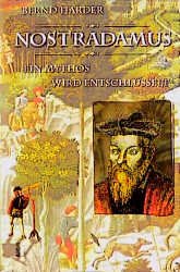 ISBN 9783932710230: Nostradamus - Ein Mythos wird entschlüsselt