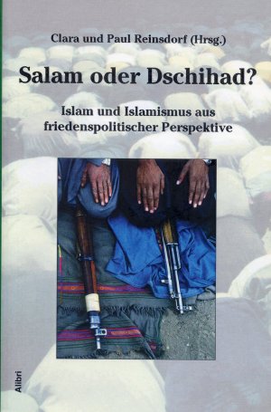 ISBN 9783932710469: Salam oder Dschihad. Islam und Islamismus aus friedenspolitischer Perspektive