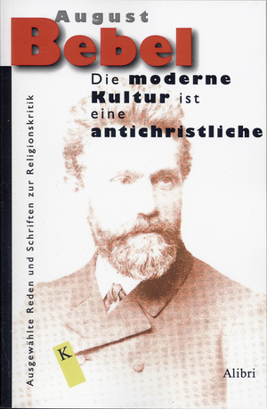 ISBN 9783932710599: Die moderne Kultur ist eine antichristliche - Ausgewählte Reden und Schriften zur Religionskritik