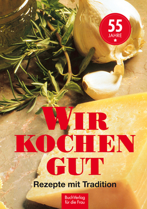 ISBN 9783932720536: Wir kochen gut