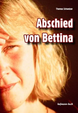 ISBN 9783932737244: Abschied von Bettina