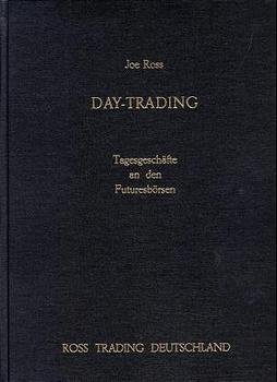 ISBN 9783932741012: Day-Trading - Tagesgeschäfte an den Futuresbörsen