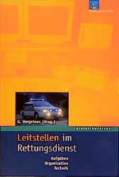 ISBN 9783932750076: Leitstellen im Rettungsdienst. Aufgaben, Organisation, Technik