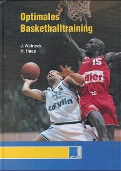 ISBN 9783932753671: Optimales Basketballtraining: Das Konditionstraining des Basketballspielers [Gebundene Ausgabe] von Jürgen Weineck (Autor), Helmut Haas