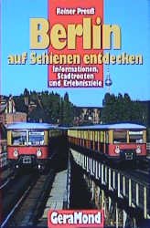 ISBN 9783932785740: Berlin - auf Schienen entdecken