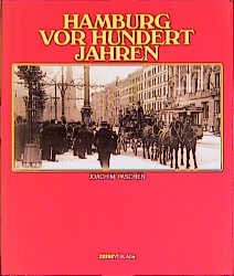 ISBN 9783932844348: Hamburg vor 100 Jahren