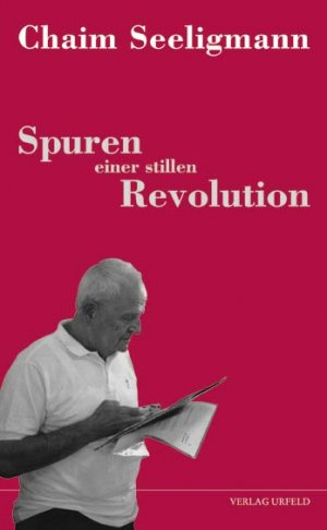 ISBN 9783932857218: Spuren einer stillen Revolution – Begegnungen eines Kibbuz-Mitgliedes mit der Katholischen Integrierten Gemeinde