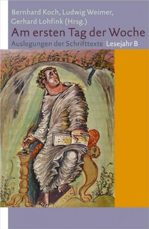 gebrauchtes Buch – Am ersten Tag der Woche: Auslegungen der Schrifttexte. Lesejahr B