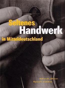 ISBN 9783932906152: Seltenes Handwerk in Mitteldeutschland