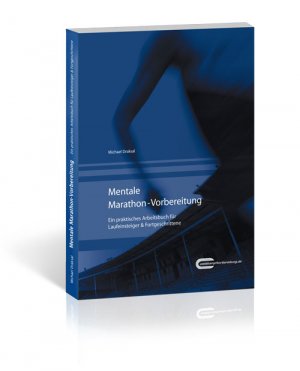 ISBN 9783932908255: Mentale Marathon-Vorbereitung – Praktisches Arbeitsbuch für Laufeinsteiger & Fortgeschrittene