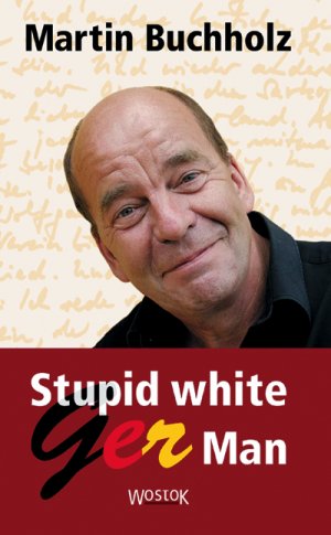 ISBN 9783932916298: Stupid white GerMan