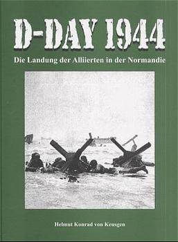 ISBN 9783932922107: D-Day 1944 - Die Landung der Alliierten in der Normandie