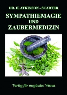 ISBN 9783932928475: Sympathiemagie und Zaubermedizin