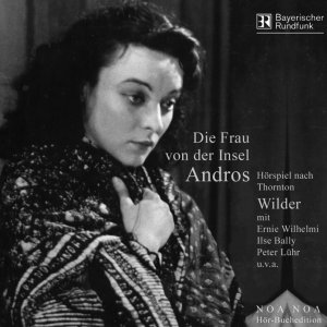 ISBN 9783932929601: Die Frau von der Insel Andros - Hörspiel nach Thornton Wilder