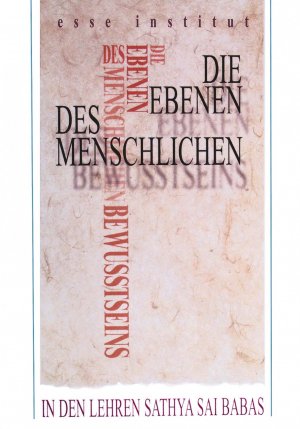 ISBN 9783932957253: Die Ebenen des menschlichen Bewusstseins in den Lehren Sathya Sai Babas