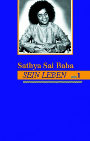 ISBN 9783932957338: Sathya Sai Baba - Sein Leben. Band 1 - Satyam Shivam Sundaram