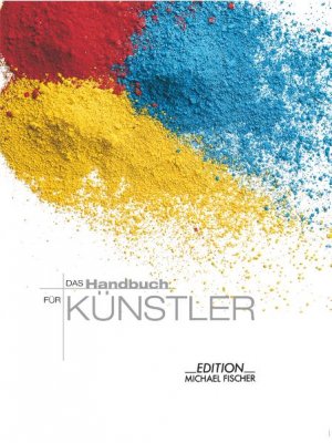 ISBN 9783933033833: Das Handbuch für Künstler - Ein komplettes Werk über die Grundlagen des Zeichnens und Malens mit den entsprechenden Materialien, Medien und Farben. Schulung von Form, Strich, Licht und Schatten, Perspektive und Komposition. Bildgestaltungen aus allen Bere