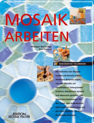 ISBN 9783933033987: Mosaik Arbeiten - Dekorative Techniken