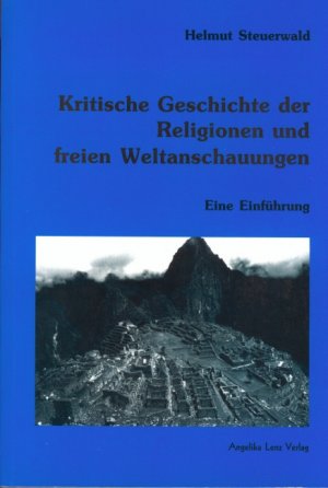 ISBN 9783933037084: Kritische Geschichte der Religionen und freien Weltanschauungen