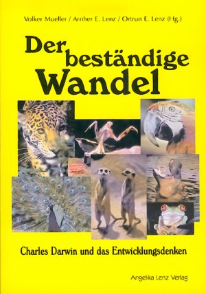 ISBN 9783933037664: Der beständige Wandel – Charles Darwin und das Entwicklungsdenken