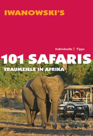 ISBN 9783933041708: 101 Safaris - Traumziele in Afrika ; [individuelle Tipps]