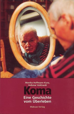 ISBN 9783933050885: Koma - Eine Geschichte vom Überleben