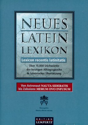 ISBN 9783933070012: Neues Latein-Lexikon - Lexicon recentis latinitatis - bk1955