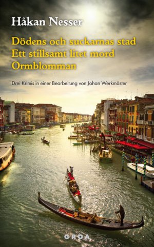 ISBN 9783933119650: Dödens och suckarnas stad / Ett stillsamt litet mord / Ormblomman – Drei Krimis in einer Bearbeitung von Johan Werkmäster