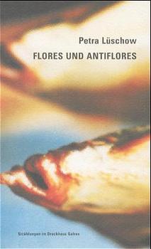 ISBN 9783933149213: Flores und Antiflores