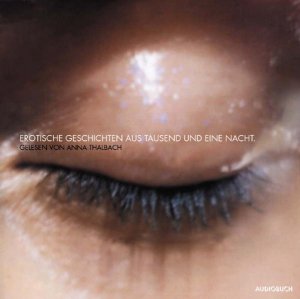 ISBN 9783933199775: Tausend und eine Nacht. Erotische Geschichten. CD. Thalbach, Anna