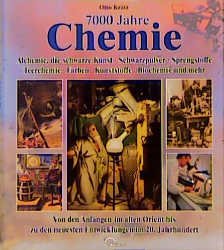 gebrauchtes Buch – Otto Krätz – 7000 Jahre Chemie  - Von den Anfängen im alten Orient bis zu den neuesten Entwicklungen im 20. Jahrhundert.