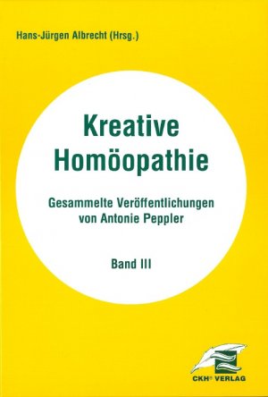 ISBN 9783933219138: Kreative Homöopathie - Gesammelte Veröffentlichungen / Kreative Homöopathie Gesammelte Veröffentlichungen