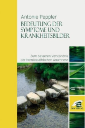 gebrauchtes Buch – Peppler, Antonie; Albrecht – Bedeutung der Symptome und Krankheitsbilder zum besseren Verständnis der homöopathischen Anamnese