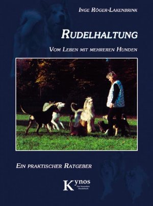 ISBN 9783933228864: Rudelhaltung - Vom Leben mit mehreren Hunden – Ein praktischer Ratgeber