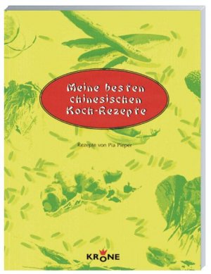 gebrauchtes Buch – Pia Pieper – Meine besten chinesischen Koch-Rezepte. Rezepte von Pia Pieper.