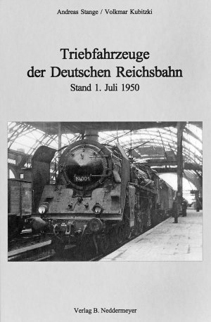 ISBN 9783933254276: Triebfahrzeuge der Deutschen Reichsbahn — Stand 1. Juli 1950