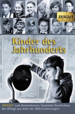 ISBN 9783933336682: Kinder des Jahrhunderts - Zeitgut zum Kennenlernen. Erinnerungen 1914-1960