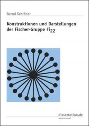 ISBN 9783933342430: Konstruktionen und Darstellungen der Fischer-Gruppe Fi??