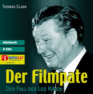 ISBN 9783933350046: Der Filmpate: Der Fall des Leo Kirch Audio CD